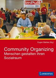 Community Organizing - Menschen gestalten ihren Sozialraum