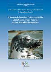 Wiederansiedlung der Ostseekegelrobbe (Halichoerus grypus balticus) an der deutschen Ostseeküste