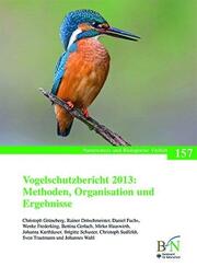 Vogelschutzbericht 2013: Methoden, Organisation und Ergebnisse