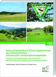 NaBiV Heft 166: Naturschutzrechtliche Steuerungspotenziale des Gebietsschutzes - Schwerpunkt Landschaftsschutzgebiete