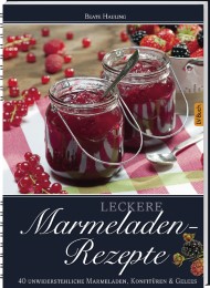Leckere Marmeladen-Rezepte