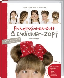 Prinzessinnen-Dutt & Indianer-Zopf - Cover