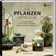 Pflanzen unter Glas - Cover