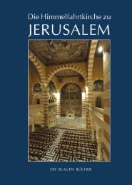 Die Himmelfahrtskirche auf dem Ölberg in Jerusalem - Cover
