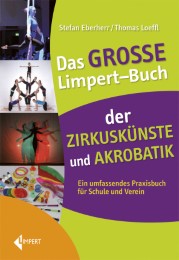 Das grosse Limpert-Buch der Zirkuskünste und Akrobatik