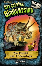 Das geheime Dinoversum (Band 2) - Die Flucht des Triceratops