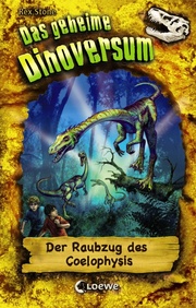 Das geheime Dinoversum (Band 16) - Der Raubzug des Coelophysis - Cover
