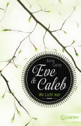 Eve & Caleb - Wo Licht war