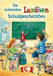 Die schönsten Leselöwen-Schulgeschichten - Cover