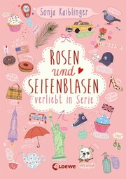 Verliebt in Serie (Band 3) - Rosen und Seifenblasen