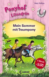 Ponyhof Liliengrün - Mein Sommer mit Traumpony