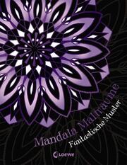 Mandala-Malträume: Fantastische Muster - Cover