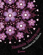 Mandala-Malträume: Bezaubernde Blüten - Cover