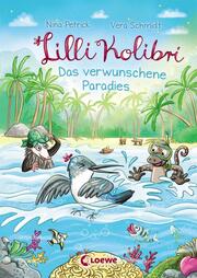 Lilli Kolibri - Das verwunschene Paradies