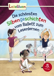 Die schönsten Silbengeschichten vom Ballett zum Lesenlernen