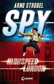 SPY - Highspeed London - Cover
