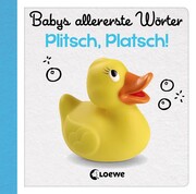 Babys allererste Wörter - Plitsch, Platsch!