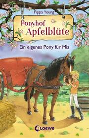 Ponyhof Apfelblüte - Ein eigenes Pony für Mia - Cover
