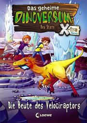 Das geheime Dinoversum Xtra - Die Beute des Velociraptors - Cover