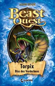 Beast Quest - Torpix, Biss des Verderbens - Cover