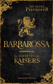Barbarossa - Im Schatten des Kaisers - Cover