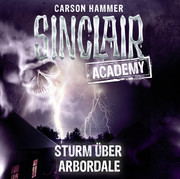 Sinclair Academy - Sturm über Arbordale
