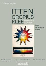 Itten, Gropius, Klee am Bauhaus in Weimar