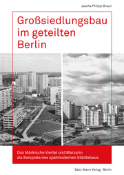 Grosssiedlungsbau im geteilten Berlin