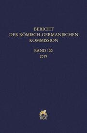 Bericht der Römisch-Germanischen Kommission 100