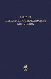 Bericht der Römisch-Germanischen Kommission Bd. 101/102 2020/2021