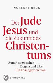Der Jude Jesus und die Zukunft des Christentums