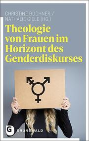 Theologie von Frauen im Horizont des Genderdiskurses - Cover