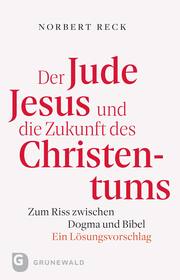 Der Jude Jesus und die Zukunft des Christentums - Cover