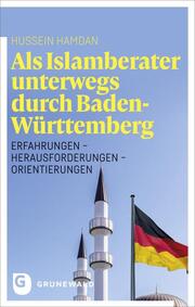 Als Islamberater unterwegs durch Baden-Württemberg