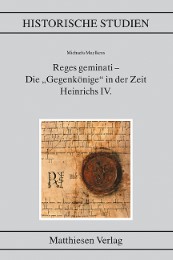 Reges geminati - Die 'Gegenkönige' in der Zeit Heinrichs IV.