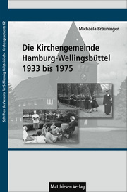 Die Kirchengemeinde Hamburg-Wellingsbüttel 1933 bis 1975