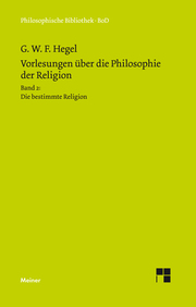 Vorlesungen über die Philosophie der Religion / Vorlesungen über die Philosophie der Religion. Teil 2