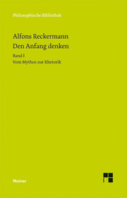 Den Anfang denken. Die Philosophie der Antike in Texten und Darstellung. Band I - Cover