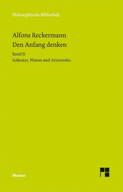 Den Anfang denken. Die Philosophie der Antike in Texten und Darstellung. Band II - Cover