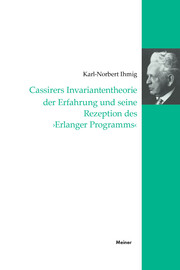 Cassirers Invariantentheorie der Erfahrung und seine Rezeption des 'Erlanger Programms'