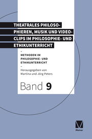 Theatrales Philosophieren, Musik und Videoclips im Philosophie- und Ethikunterricht - Cover