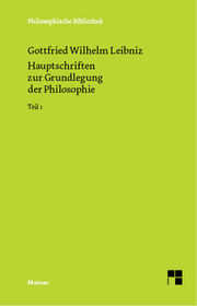 Hauptschriften zur Grundlegung der Philosophie Teil I