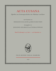 Acta Cusana. Quellen zur Lebensgeschichte des Nikolaus von Kues. Band II, Lieferung 6