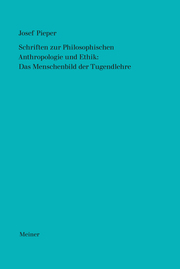 Schriften zur Philosophischen Anthropologie und Ethik: Das Menschenbild der Tuge