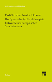 Das System der Rechtsphilosophie. Entwurf eines europäischen Staatenbundes.