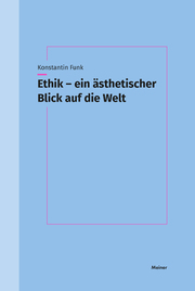 Ethik - ein ästhetischer Blick auf die Welt - Cover