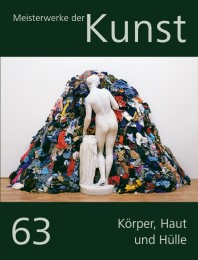 Meisterwerke der Kunst 63 - Körper, Haut und Hülle