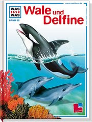 Was ist was 085 Wale und Delphine