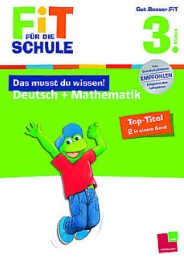 Das musst du wissen! Deutsch + Mathematik 3. Klasse