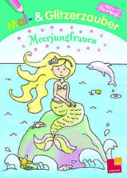 Mal- und Glitzerzauber: Meerjungfrauen - Cover